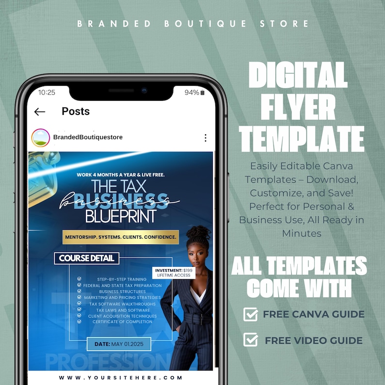 May include: A smartphone displays a digital flyer template for a tax business blueprint. The flyer includes details on training, tax preparation, and software. The template is easily editable in Canva and comes with a free Canva and video guide.