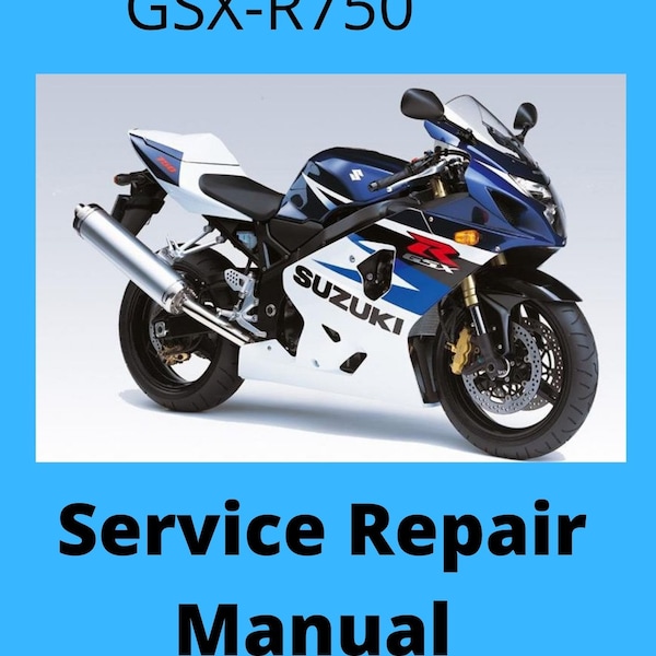 Suzuki GSXR750 GSX-R 750 K4-K5 Service Repair Manual  2004 - 2005