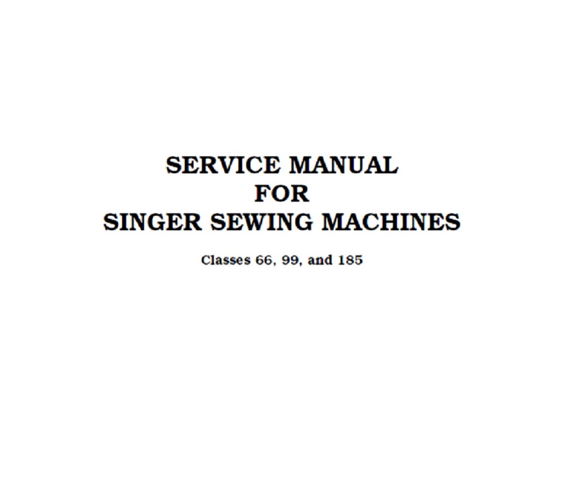 Singer Sewing Machine Classes Models 66 99 185 Service Adjusters Manual