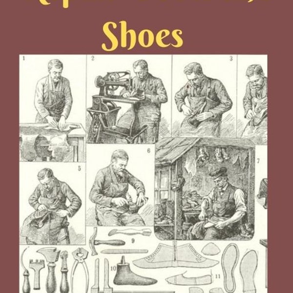 How to Make and Repair Boots and Shoes 158 Pages illustrated Book Printable or Read on Your iPad or Tablet