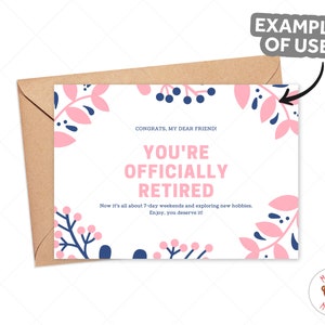 May include: A retirement greeting card in a brown envelope. The white card features pink and navy floral designs and the text "YOU'RE OFFICIALLY RETIRED". The card also includes the phrases "Congrats, my dear friend!" and "Now it's all about 7-day weekends and exploring new hobbies."