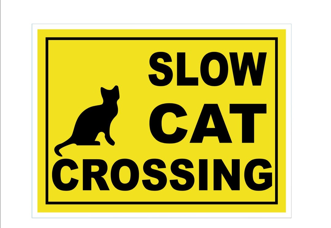 Slow Cat Crossing Yard Sign - 18x24