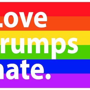 Love Trumps Hate - Anti-Trump Yard Sign - 18X24&quot; with Stake - Fast Free Shipping!