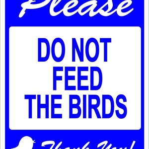 Please Do Not Feed The Birds - 4-Pack 9X12&quot; Yard Sign with Stakes - Fast Free Shipping!