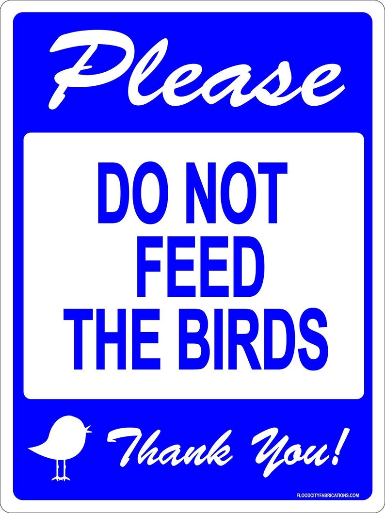 Please Do Not Feed The Birds 4Pack 9X12 Yard Sign Etsy