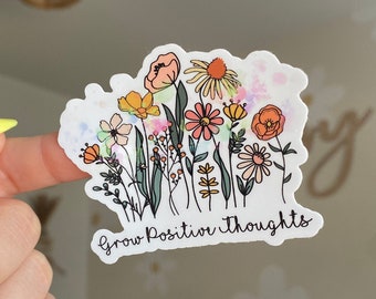 Grow Positive Thoughts Sticker | Mental Health Sticker | Waterproof Die Cut Sticker | Planner Water Bottle Sticker