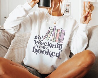 My Weekend Is Booked Comfort Colors Sweatshirt | Bookish Crewneck | Book Lover Shirt | Gift For Book Lover | Reader Sweatshirt