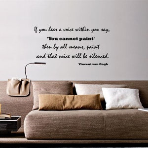 Vincent van Gogh Wall Quote for Living Room, Bedroom, Game Room, Den, Art Studio
