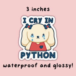I Cry in Python Vinyl Sticker Computer Science Programming Coding ...