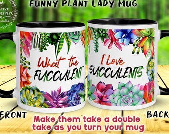 What the Fucculent, funny plant plant lady mug, colorful handle ceramic mug, sarcastic mug, gift for her, tropical succulent  cactus cup