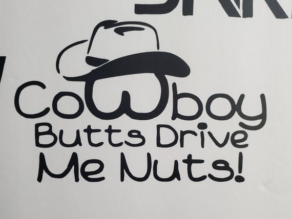 Cowboy Butts Drive Me Nuts Decal