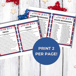 May include: Two printable 4th of July trivia and state nicknames game sheets. The trivia sheet asks questions about Independence Day. The state nicknames sheet has a list of states and nicknames to match. The text says "Print 2 per page!"