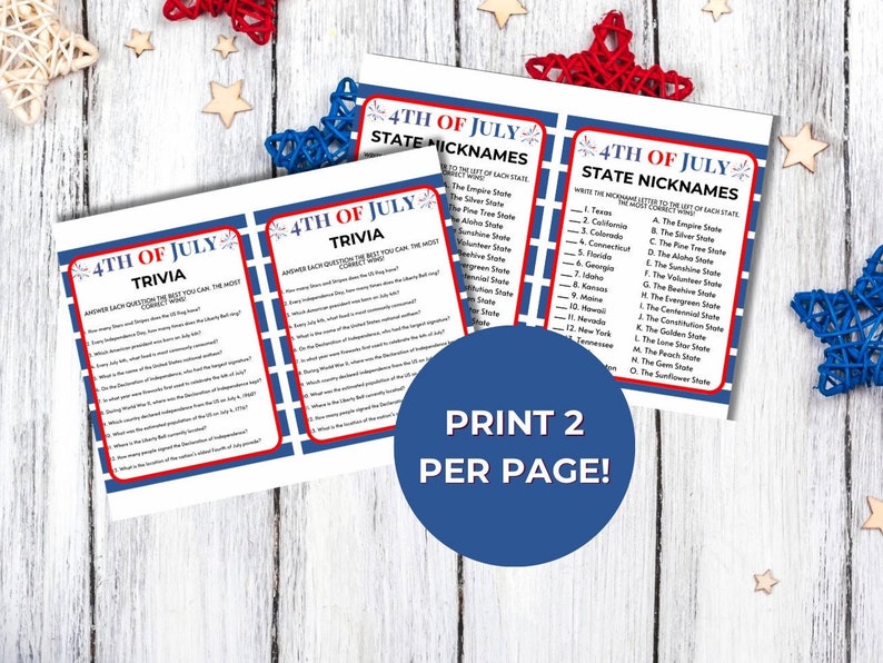 May include: Two printable 4th of July trivia and state nicknames game sheets. The trivia sheet asks questions about Independence Day. The state nicknames sheet has a list of states and nicknames to match. The text says "Print 2 per page!"