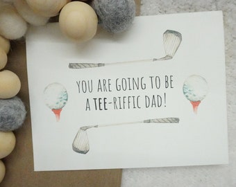 you are going to be a tee-riffic dad! | father's day or birthday card| new parents | expecting dad | baby announcement | golf humor