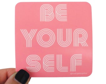 Be Yourself Sticker