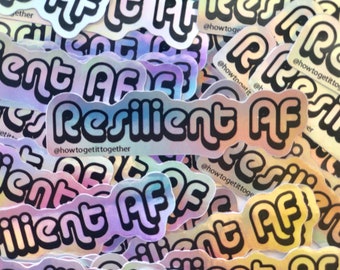 Resilient AF Holographic Sticker
