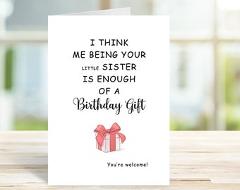 Sister Birthday Card, Birthday Card for Big Sister, Funny Birthday Card, Quote Card, Sarcastic, Humour Sister Card,