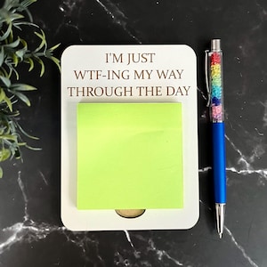 Sarcastic Funny Post-it Note Holder: Funny Desk Organizer, Work Note Pad, I’m just wtf-ing my way