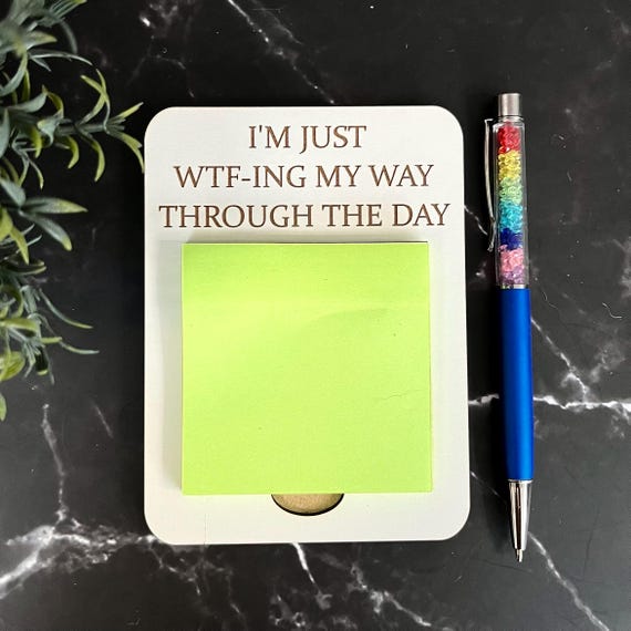Sarcastic Funny Post-it Note Holder: Funny Desk Organizer, Work Note Pad, I’m just wtf-ing my way