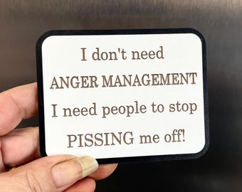Funny Fridge Magnet: Wood Laser Engraved Quote, I Don’t Need Anger Management, Funny Naughty Swear Life Quote