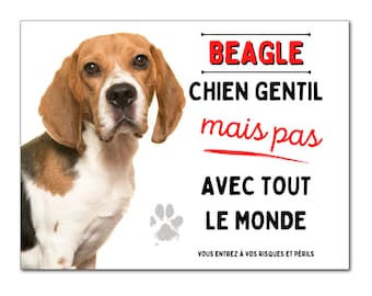 Beagle plaque humour chien gentil mais pas avec tout le monde pancarte panneau je monte la garde