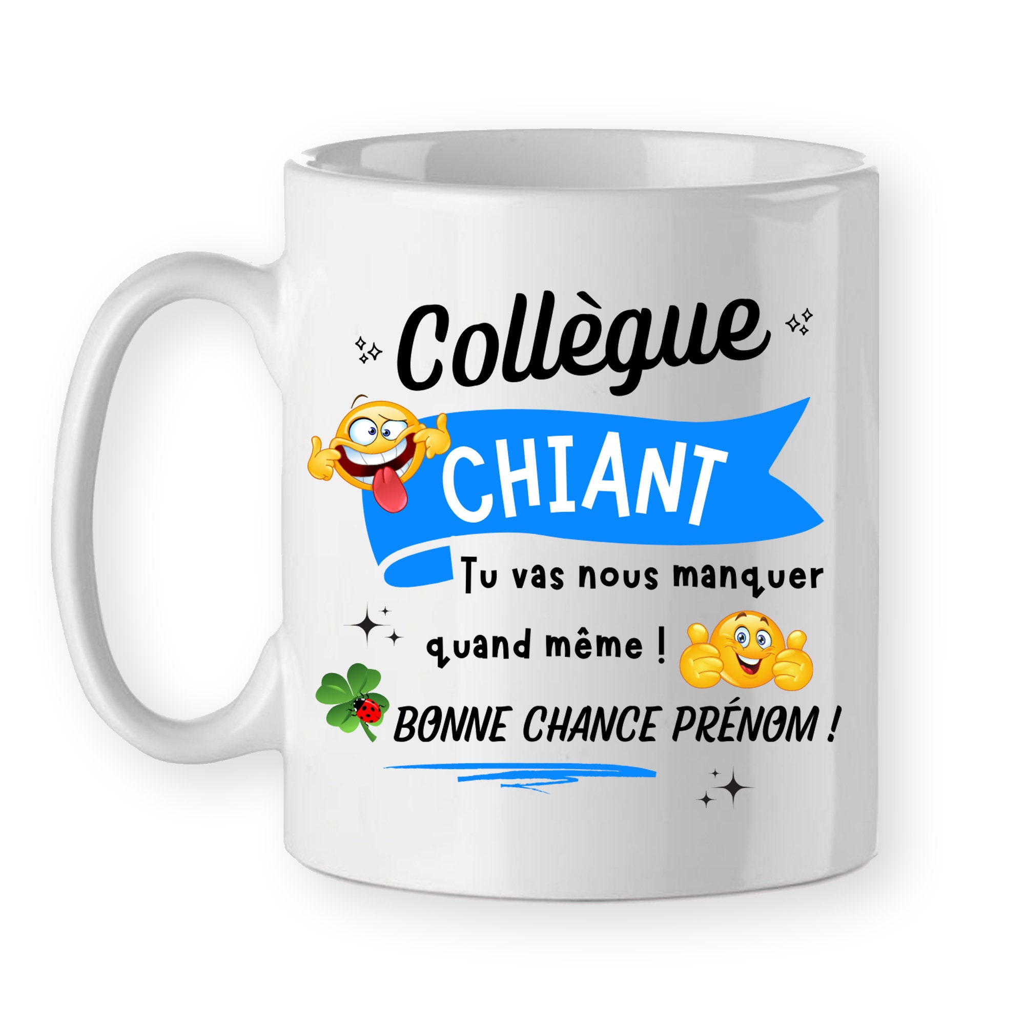 Mug collègue chiant e, cadeau tasse humour collègue bonne chance