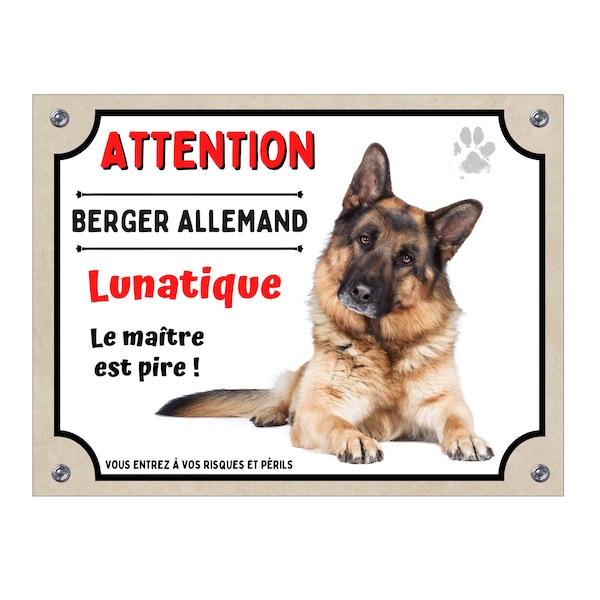 Plaque Berger Allemand lunatique Panneau attention au chien humour monte la garde rigolo