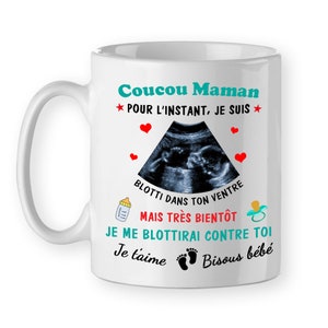 Mug pour les mamans grossesse, personnalisé échographie bébé, cadeau fête des mères, cadeau Noël ou anniversaire tasse naissance image 1