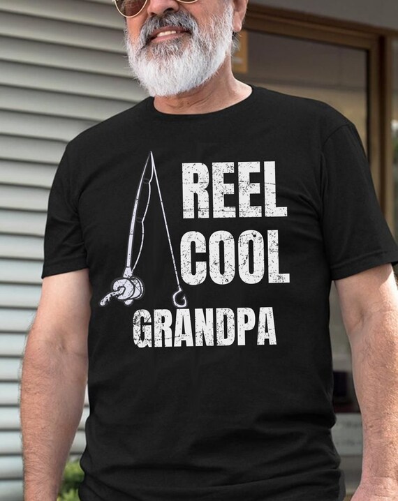 Fisherman Grandpa T-Shirt Funny slogan Reel Cool Grandpa Unisex tee Men  Grandpa More Sizes and Colors