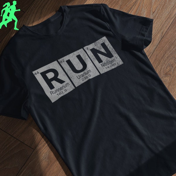 Run slogan tee Runners, Athletes, Sport Marathon Periodic Table Science T-Shirt - Unisex Shirt for Men Women More Sizes and Colors
