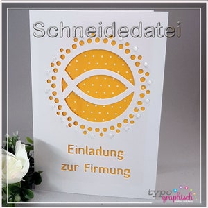May include: White card with a yellow circle with white polka dots and a white fish symbol inside. The text "Schneidedatei" is at the top of the card. The text "Einladung zur Firmung" is in the center of the card. The text "typographisch" is at the bottom of the card.