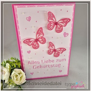 Plotterdatei "Alles Liebe zum Geburtstag" mit Schmetterlingen, Geburtstagskarte  SVG • Schneidedatei für Plotter • Klappkarte DIY