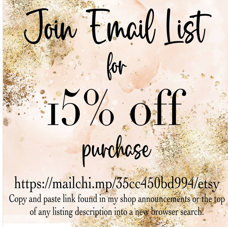 May include: A promotional graphic with the text "Join Email List for 15% off purchase." The background is a soft pink and gold watercolor design. A URL is provided for sign-up.