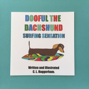 Dooful the Dachshund Surfing Sensation - NEW - Self Published - Children’s Book
