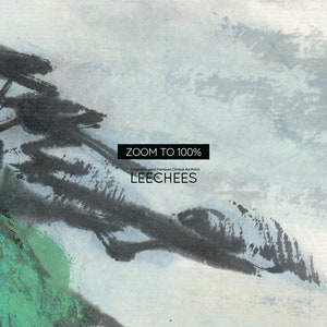 May include: A black and white ink painting of a mountain range with a green and blue sky. The text "ZOOM TO 100%" and "Original Scaled Premium Chinese Art Prints LEECHES" is printed below the image.