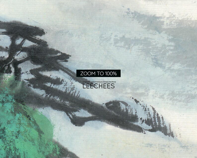 May include: A black and white ink painting of a mountain range with a green and blue sky. The text "ZOOM TO 100%" and "Original Scaled Premium Chinese Art Prints LEECHES" is printed below the image.