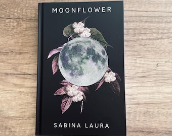 Moonflower SIGNED HARDBACK EDITION - Poetry Book By Sabina Laura