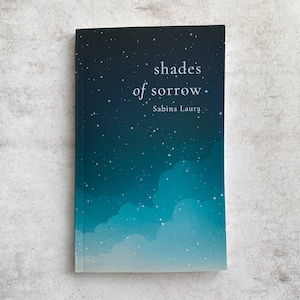 Shades of Sorrow - Recueil de poèmes de Sabina Laura