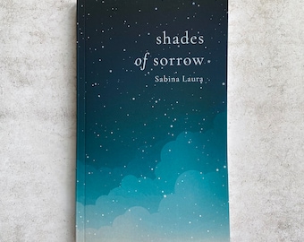 Shades of Sorrow - Sabina Laura