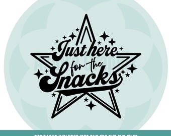 Just Here For The Snacks SVG, Game Day Svg, Snacks svg, Snacking svg, Snacks png, Snacking png, kid friendly svg, Print Cut File