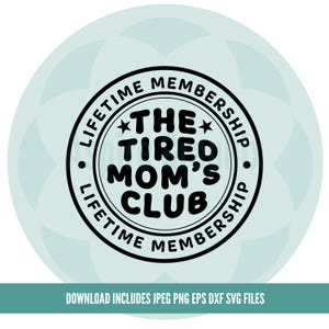 Svg maman fatiguée, maman vie Svg, maman et moi SVG, Cricut, Fated Moms Club SVG PNG, maternité Svg, maman vie Svg, Svg mode maman, maman ambiance Svg