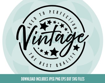 Vintage svg, Aged to perfection svg, Birthday svg, vintage t shirt logo, Vintage cricut files