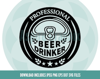 Quotes SVG, Funny Beer Sayings SVG, Cut File, Commercial use, Cricut, Beer Mug SVG, Beer svg, Professional Beer Drinker svg, alcohol svg