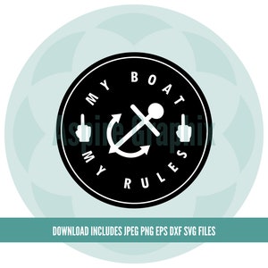 My boat my rules svg, Rules on my boat, Funny boat SVG, Captain svg, Lake life SVG, Sailing SVG, Cricut, Silhouette, Clip Art, Vector File,