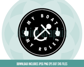 My boat my rules svg, Rules on my boat, Funny boat SVG, Captain svg, Lake life SVG, Sailing SVG, Cricut, Silhouette, Clip Art, Vector File,