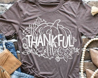 Thankful Life Shirt - Mom Fall Shirt - Blessed Mama Shirt - Thanksgiving Shirt - Cute Fall Shirts - Fall Teacher Shirt - Fall Sayings Tee