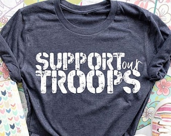 Support Our Troops Shirt - Military Shirt - Deployment Shirt - Military Support Shirt - Military Wife Shirt - Military Tee