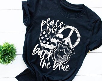 Peace Love Back the Blue Shirt - Police Wife Bella Canvas Tee