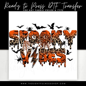 Ready to Press DTF Transfer - Spooky Vibes - Halloween Designs - TShirt Transfers - Direct To Film - Fall DTG Heat Press Transfer