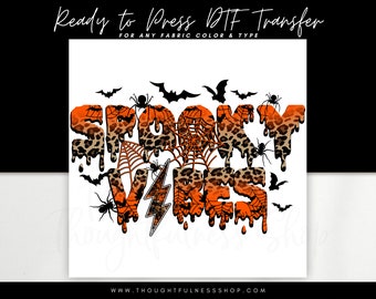 Ready to Press DTF Transfer - Spooky Vibes - TShirt Transfers - Direct To Film - Fall DTG Heat Press Transfer - Halloween Designs